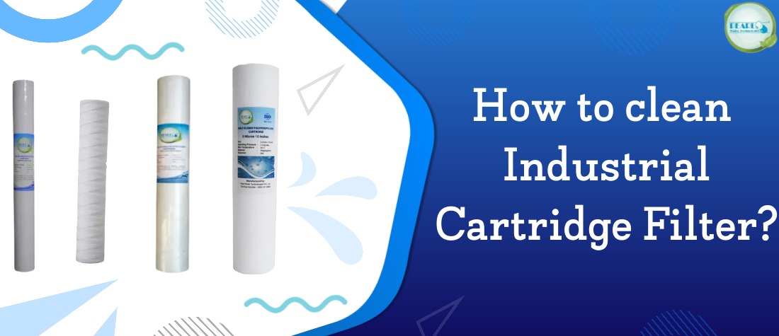 How to clean Industrial Cartridge Filter?