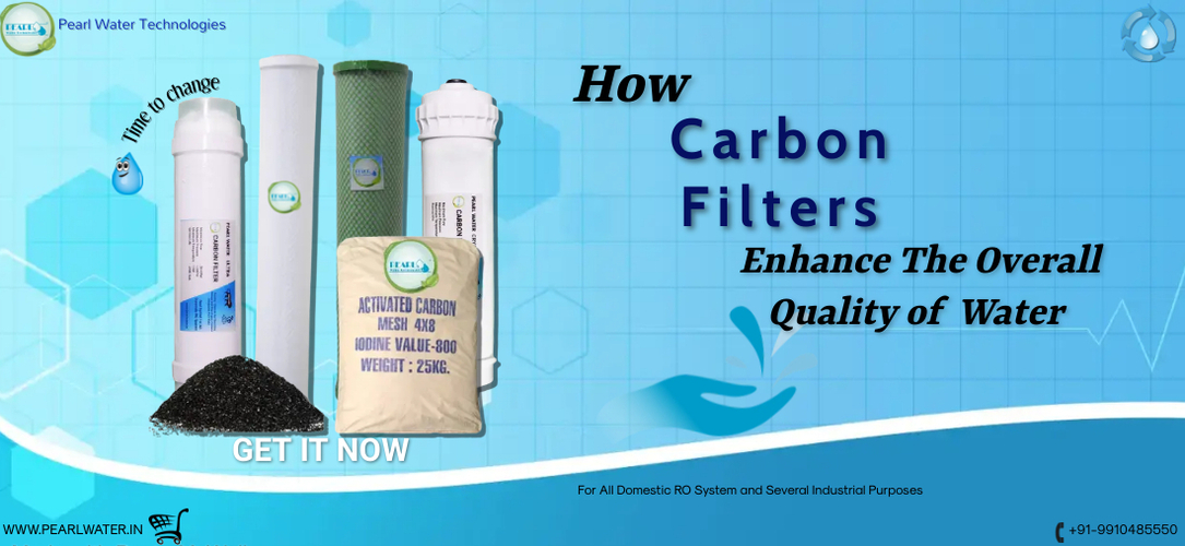 How Carbon Filter enhances the overall quality of water?